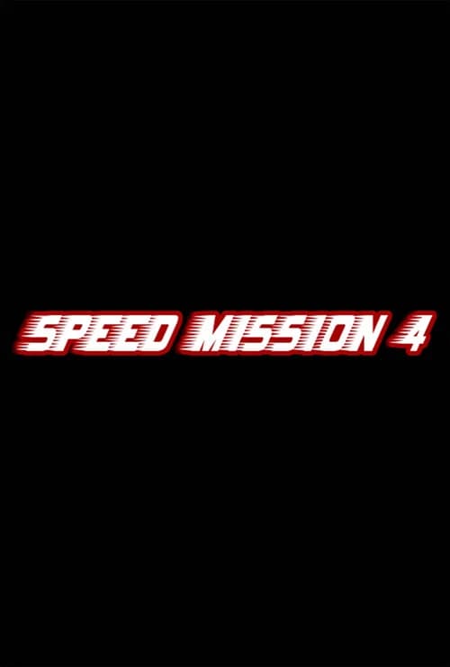 Speed Mission 4