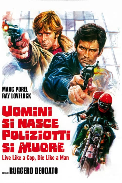 Uomini si nasce poliziotti si muore